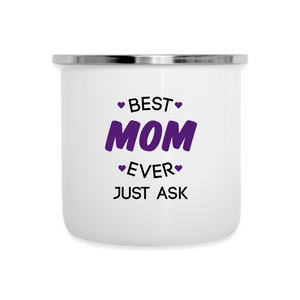 Camper Mug - Best Mom Ever Just Ask - white