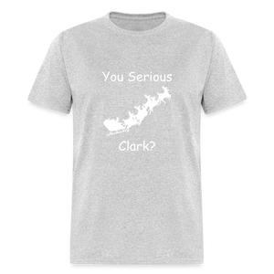 Unisex Classic T-Shirt - You Serious Clark? - heather gray