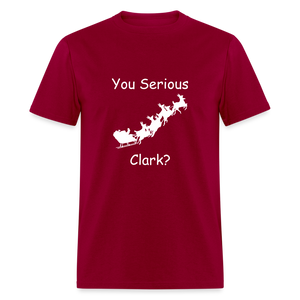 Unisex Classic T-Shirt - You Serious Clark? - dark red