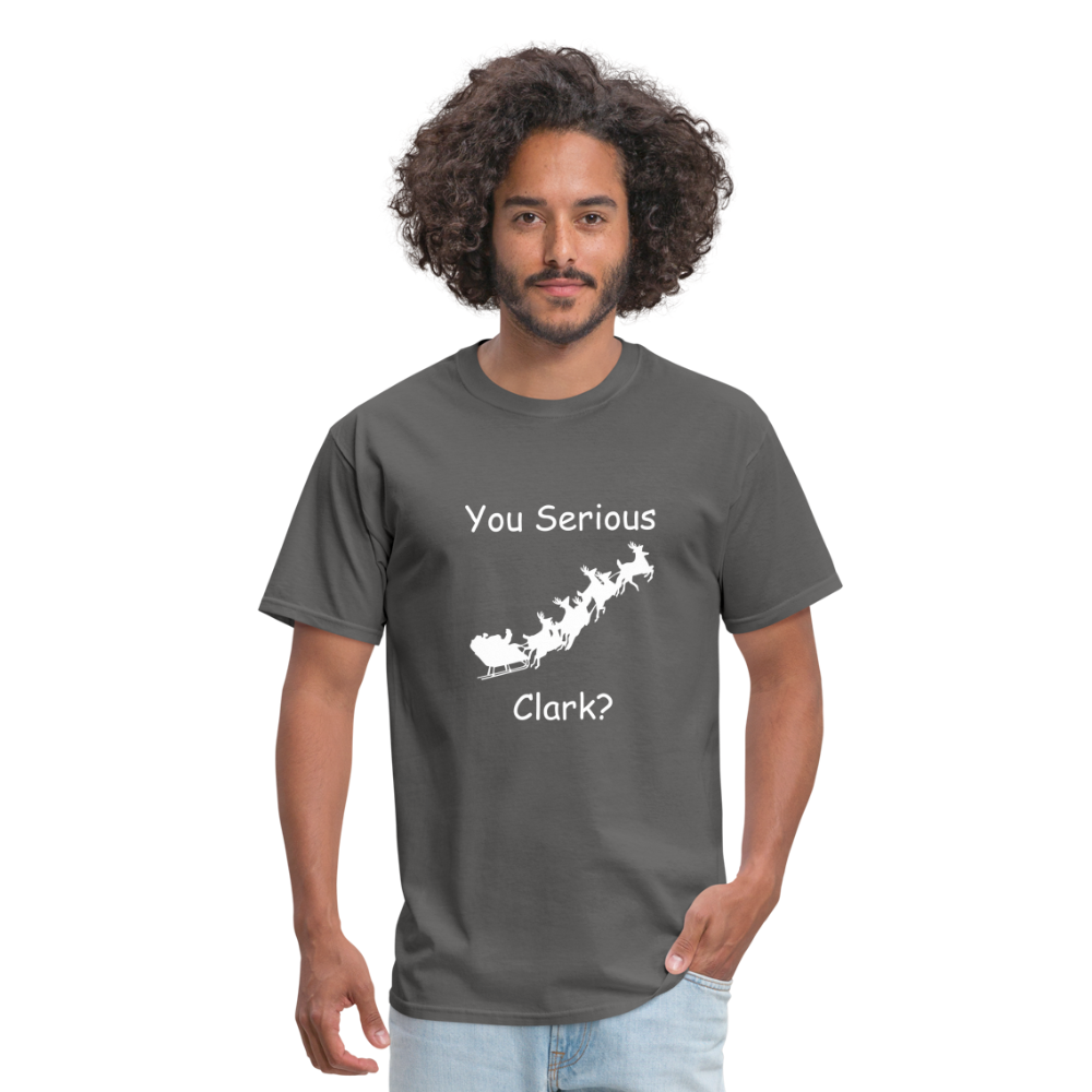 Unisex Classic T-Shirt - You Serious Clark? - charcoal