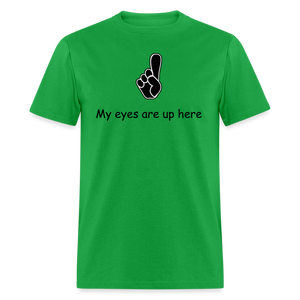 Unisex Classic T-Shirt - eyes up here - bright green