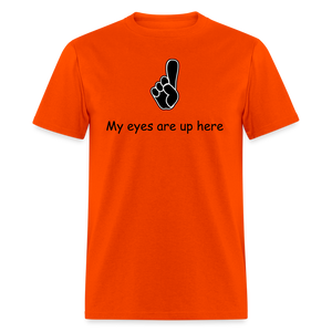 Unisex Classic T-Shirt - eyes up here - orange