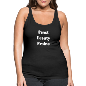 Women’s Premium Tank Top - Beast, Beauty, Brains - black