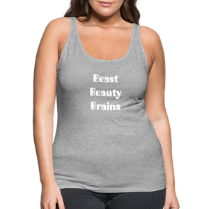 Women’s Premium Tank Top - Beast, Beauty, Brains - heather gray