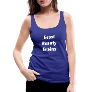 Women’s Premium Tank Top - Beast, Beauty, Brains - royal blue