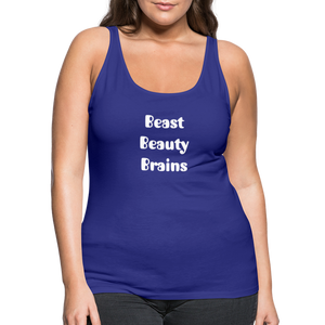 Women’s Premium Tank Top - Beast, Beauty, Brains - royal blue